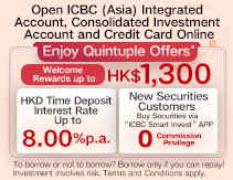 Open ICBC (Asia) Integrated Account, Consolidated Investment Account and Credit Card Online, enjoy Quintuple Offers