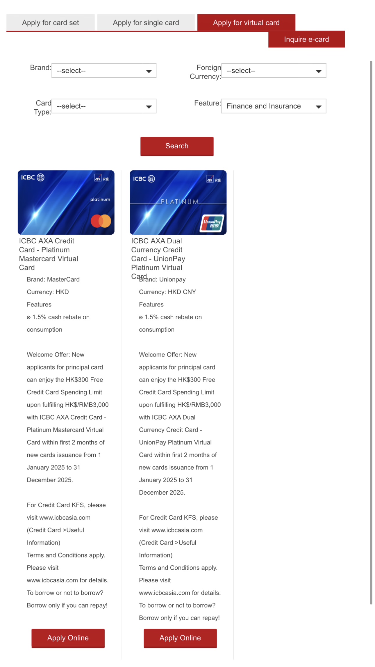 Choose to apply for an Virtual Card through ICBC (Asia) website or ICBC (Asia) online banking
